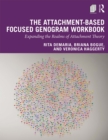 The Attachment-Based Focused Genogram Workbook : Expanding the Realms of Attachment Theory - eBook