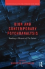 Bion and Contemporary Psychoanalysis : Reading A Memoir of the Future - eBook