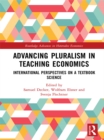Advancing Pluralism in Teaching Economics : International Perspectives on a Textbook Science - eBook