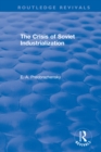 The Crisis of Soviet Industrialization - eBook