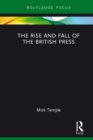 The Rise and Fall of the British Press - eBook
