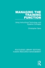 Managing the Training Function : Using Instructional Technology and Systems Concepts - eBook