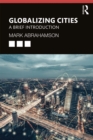 Globalizing Cities : A Brief Introduction - eBook