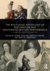 The Routledge Anthology of Restoration and Eighteenth-Century Performance - eBook