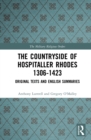 The Countryside Of Hospitaller Rhodes 1306-1423 : Original Texts And English Summaries - eBook
