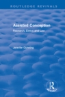 Assisted Conception: Research, Ethics and Law : Research, Ethics and Law - eBook