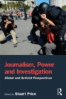 Journalism, Power and Investigation : Global and Activist Perspectives - eBook