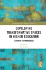Developing Transformative Spaces in Higher Education : Learning to Transgress - eBook