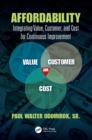 Affordability : Integrating Value, Customer, and Cost for Continuous Improvement - eBook