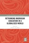 Rethinking Madrasah Education in a Globalised World - eBook
