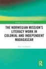 The Norwegian Mission’s Literacy Work in Colonial and Independent Madagascar - eBook