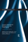 Tunisia's International Relations since the 'Arab Spring' : Transition Inside and Out - eBook
