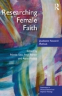 Researching Female Faith : Qualitative Research Methods - eBook