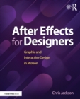 After Effects for Designers : Graphic and Interactive Design in Motion - eBook