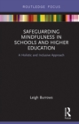 Safeguarding Mindfulness in Schools and Higher Education : A Holistic and Inclusive Approach - eBook