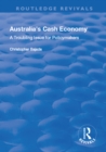 Australia's Cash Economy: A Troubling Issue for Policymakers : A Troubling Issue for Policymakers - eBook