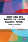 Quantitative Data Analysis for Language Assessment Volume I : Fundamental Techniques - eBook