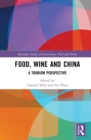 Food, Wine and China : A Tourism Perspective - eBook