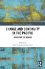 Change and Continuity in the Pacific : Revisiting the Region - eBook