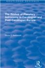 The Revival of Planetary Astronomy in Carolingian and Post-Carolingian Europe - eBook
