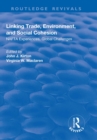 Linking Trade, Environment, and Social Cohesion : NAFTA Experiences, Global Challenges - eBook