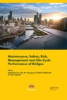 Maintenance, Safety, Risk, Management and Life-Cycle Performance of Bridges : Proceedings of the Ninth International Conference on Bridge Maintenance, Safety and Management (IABMAS 2018), 9-13 July 20 - eBook