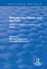 Between the Psyche and the Polis : Refiguring History in Literature and Theory - eBook