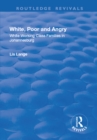 White, Poor and Angry : White Working Class Families in Johannesburg - eBook