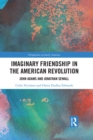 Imaginary Friendship in the American Revolution : John Adams and Jonathan Sewall - eBook