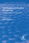The Refugees Convention 50 Years on : Globalisation and International Law - eBook