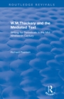 W.M.Thackery and the Mediated Text : Writing for Periodicals in the Mid-Nineteenth Century - eBook