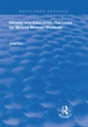 Identity and Education : The Links for Mature Women Students - eBook