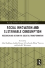Social Innovation and Sustainable Consumption : Research and Action for Societal Transformation - eBook