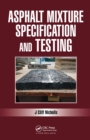Asphalt Mixture Specification and Testing - eBook