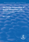 The Social Construction Of Sexual Harassment Law : The role of the national, organizational and individual context - eBook
