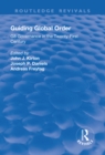 Guiding Global Order : G8 Governance in the Twenty-First Century - eBook