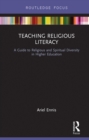 Teaching Religious Literacy : A Guide to Religious and Spiritual Diversity in Higher Education - eBook
