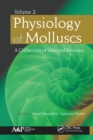 Physiology of Molluscs : A Collection of Selected Reviews, Volume 2 - eBook
