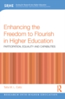 Enhancing the Freedom to Flourish in Higher Education : Participation, Equality and Capabilities - eBook