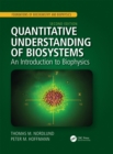Quantitative Understanding of Biosystems : An Introduction to Biophysics, Second Edition - eBook