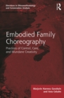 Embodied Family Choreography : Practices of Control, Care, and Mundane Creativity - eBook
