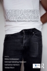 Mediated Intimacies : Connectivities, Relationalities and Proximities - eBook