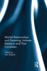 Marital Relationships and Parenting: Intimate relations and their correlates - eBook