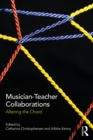 Musician-Teacher Collaborations : Altering the Chord - eBook