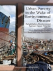 Urban Poverty in the Wake of Environmental Disaster : Rehabilitation, Resilience and Typhoon Haiyan (Yolanda) - eBook