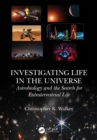 Investigating Life in the Universe : Astrobiology and the Search for Extraterrestrial Life - eBook