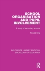 School Organisation and Pupil Involvement : A study of secondary schools - eBook