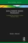 Eco-Literate Music Pedagogy - eBook