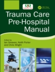 Trauma Care Pre-Hospital Manual - eBook