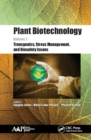 Plant Biotechnology, Volume 2 : Transgenics, Stress Management, and Biosafety Issues - eBook